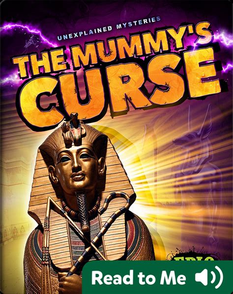 Unlocking the Secrets of the Mummy's Curse: A Scientific Investigation